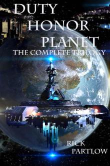 Duty, Honor, Planet: The Complete Trilogy Read online