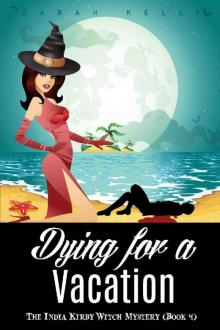 Dying for a Vacation: The India Kirby Witch Mystery (Book 4) Read online