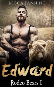 Edward (BBW Western Bear Shifter Romance) (Rodeo Bears Book 1) Read online