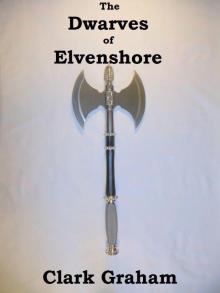 Elvenshore: 01 - The Dwarves of Elvenshore Read online