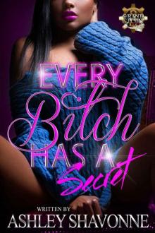 Every Bitch Has A Secret