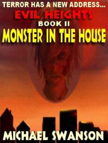 Evil Heights, Book II: Monster in the House