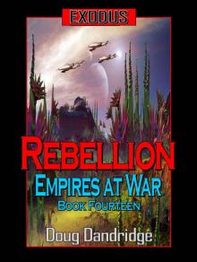 Exodus: Empires at War: Book 14: Rebellion. Read online