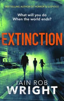 Extinction: An Apocalyptic Horror Novel (Hell on Earth Book 3)