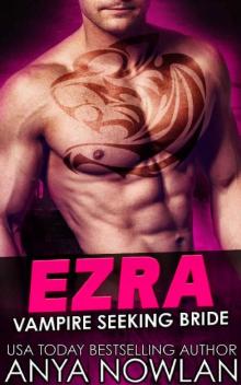 Ezra: Vampire Seeking Bride Read online