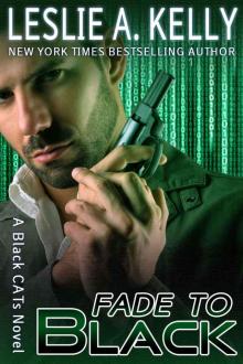 FADE TO BLACK - Thrilling Romantic Suspense - Book 1 of the BLACK CATS Series Read online