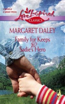 Family for Keeps & Sadie's Hero Read online