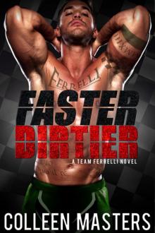 Faster Dirtier (Take Me...#5) (A Team Ferrelli Novel) Read online
