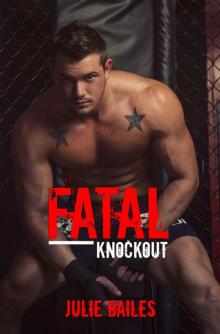 Fatal Knockout (Knockout Series Book 1)