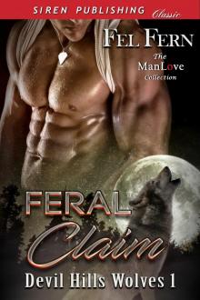 Feral Claim [Devil Hills Wolves 1] (Siren Publishing Classic ManLove) Read online