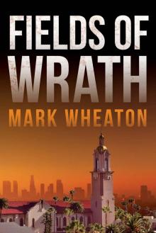 Fields of Wrath (Luis Chavez Book 1) Read online