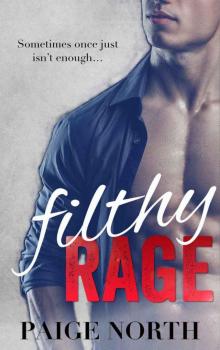 Filthy Rage (Second Chance With My Brother's Best Friend, Book Five) Read online