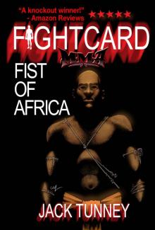 FIST OF AFRICA (FIGHT CARD MMA) Read online