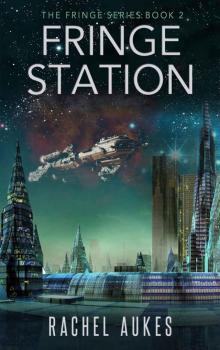 Fringe Station (Fringe Series Book 2) Read online