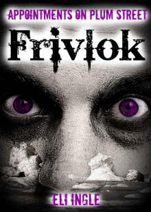 Frivlok (Appointments on Plum Street Book 2)