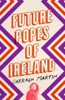 Future Popes of Ireland Read online