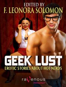 Geek Lust: Erotic Stories about Hot Nerds Read online