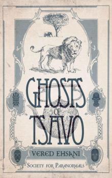 Ghosts of Tsavo (Society for Paranormals Book 1) Read online