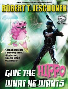 Give the Hippo What He Wants Read online