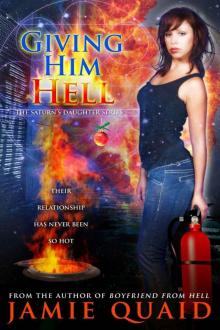 Giving Him Hell_A Saturn's Daughter Novel Read online
