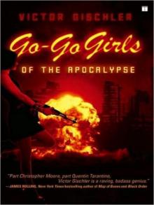 Go-Go Girls of the Apocalypse: A Novel