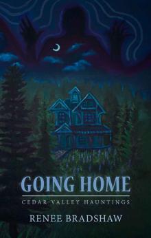 Going Home (Cedar Valley Hauntings Book 1)