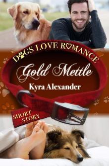 Gold Mettle (Dogs Love Romance)