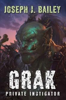 Grak: Private Instigator (Orc PI Book 1) Read online
