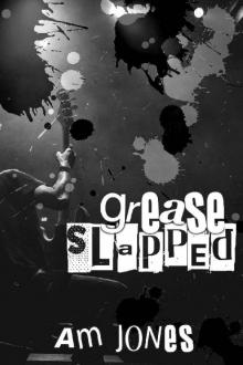 Grease Slapped (Ink Slapped Book 2)
