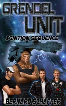 Grendel Unit 2: Ignition Sequence Read online