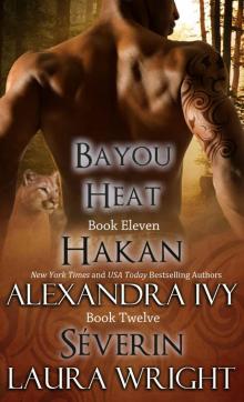 Hakan/Séverin (Bayou Heat Book 11) Read online
