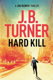 Hard Kill (Jon Reznick Thriller Series Book 2) Read online