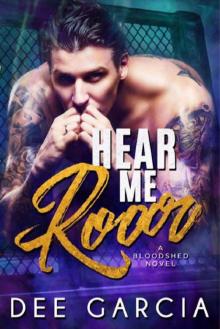 Hear Me Roar (The Bloodshed Duet Book 2) Read online