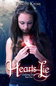 Hearts Lie (Undying Love, Book 1) Read online