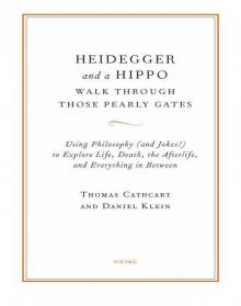 Heidegger and a Hippo Walk Through Those Pearly Gates Read online
