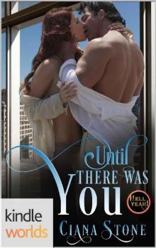 Hell Yeah!: Until There Was You (Kindle Worlds Novella) Read online