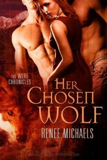Her Chosen Wolf: The Were Chronicles, Book 1 Read online