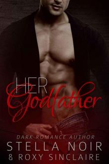 Her Godfather: A Dark Romance (With FREE Bonus Book: Trapped In His World) Read online