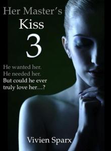 Her Master's Kiss 3 (Erotic Romance) Read online