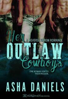 Her Outlaw Cowboys: A Reverse Harem Romance (Cowboy Desires Book 2) Read online