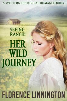 Her Wild Journey (Seeing Ranch series) (A Western Historical Romance Book) Read online