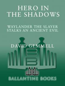 Hero in the Shadows: A Waylander the Slayer Novel Read online