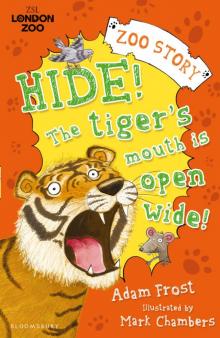 Hide! The Tiger's Mouth is Open Wide! Read online