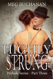 Highly Strung: Prelude Series - Part Three Read online