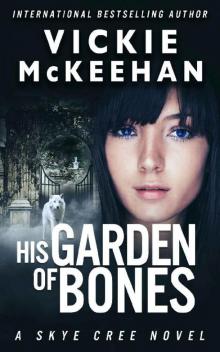 His Garden of Bones Read online