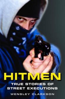 Hitmen: True Stories of Street Executions Read online