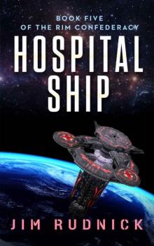 Hospital Ship (The Rim Confederacy #5) Read online