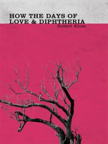 How the Days of Love and Diphtheria Read online