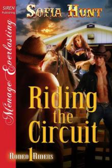 Hunt, Sofia - Riding the Circuit [Rodeo Riders 1] (Siren Publishing Ménage Everlasting) Read online