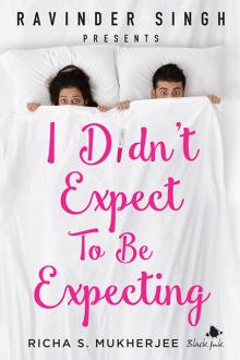 I Didn't Expect to be Expecting (Ravinder Singh Presents)